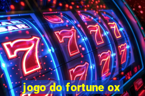 jogo do fortune ox